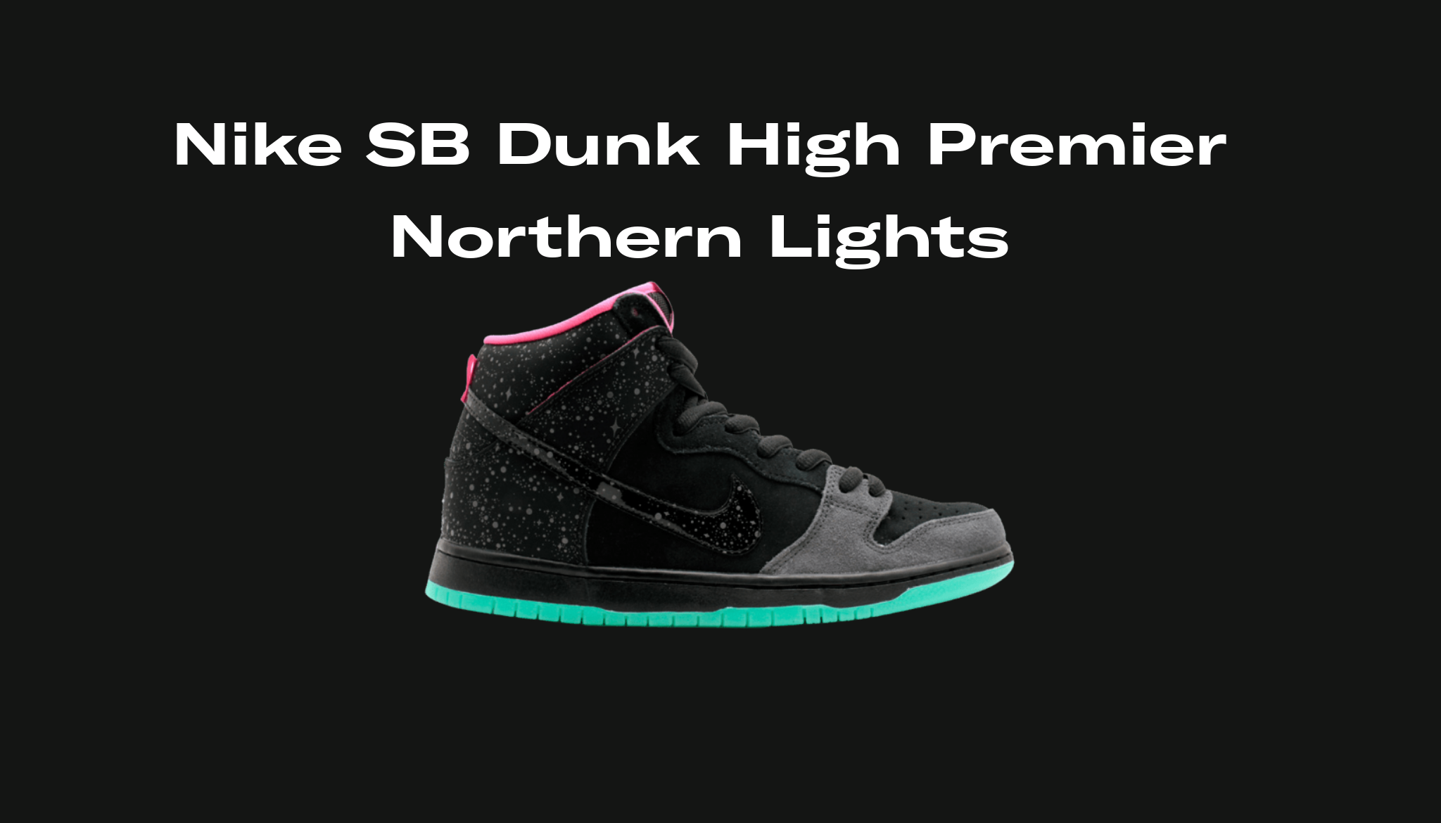 Nike SB Dunk High Premier Northern Lights, Raffles and Release Date | Sole Retriever